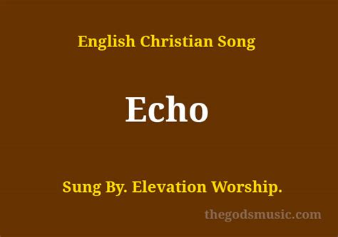 Echo Song Lyrics - Christian Song Chords and Lyrics