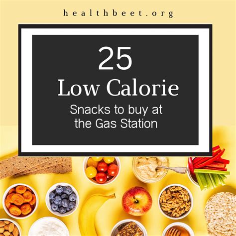 25 Healthy Low Calorie Snacks to Get at the Gas Station - Health Beet