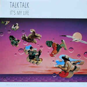 Talk Talk - It's My Life (1984, Vinyl) | Discogs