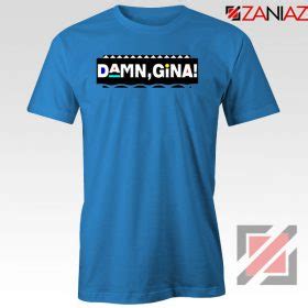 Damn Gina Martin Tshirt - ZANIAZ