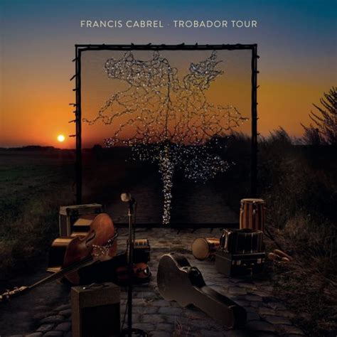 Francis Cabrel - Trobador Tour (Live) (2021) Hi-Res