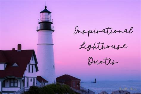 110 Inspirational Lighthouse Quotes – Beautiful Quotes about ...