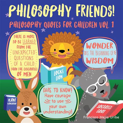 Philosophy Quotes for Children. PHILOSOPHY QUOTES FOR CHILDREN is the ...