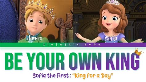 Be Your Own King - Color Coded Lyrics | Sofia the First "King for a Day" | Zietastic Zone👑 - YouTube