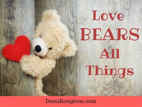 Love Bears All Things — Jason and Dana Rongione | Love bears all things, Love bear, Bear