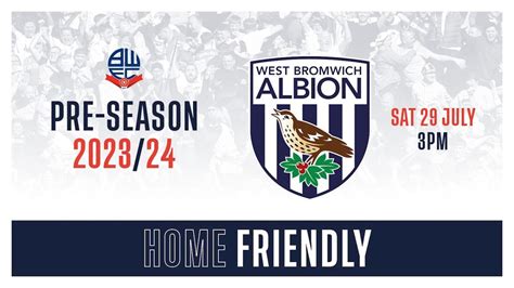 West Brom Added To Pre-Season Schedule | Bolton Wanderers FC