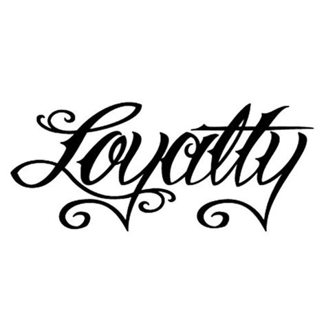 Loyalty, large | Loyalty tattoo, Tattoo lettering fonts, Tattoo lettering