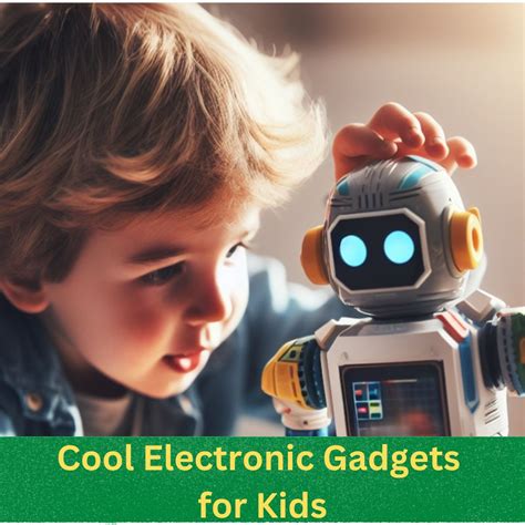 35 Cool Electronic Gadgets For Kids - You Do Not Want To Miss - Hot ...