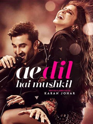 Ae Dil Hai Mushkil (2016) - Movie | Reviews, Cast & Release Date in hajipur - BookMyShow