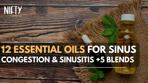 Top Essential Oils for Sinus Congestion - Nifty Wellness