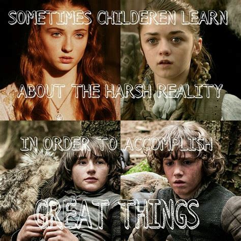 Stark children - It will be interesting to find out what happens to these characters when the w ...