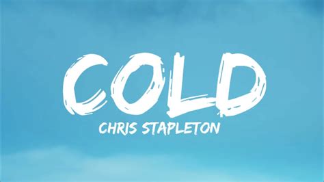 Cold (Lyrics/Song🎵) - Chris Stapleton - YouTube