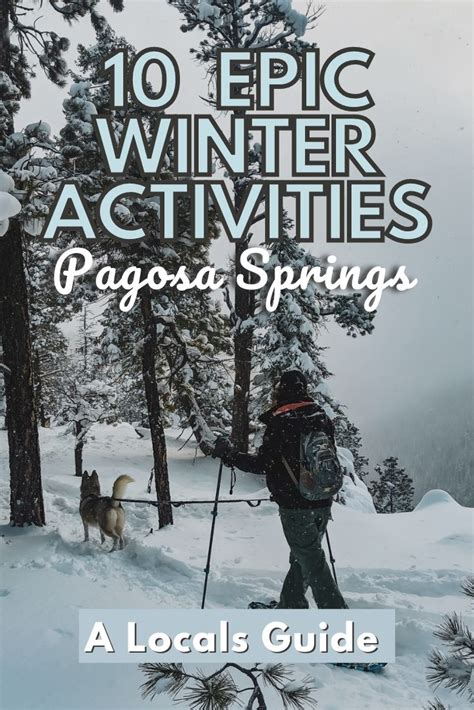 12 Epic Winter Activities In Pagosa Springs You Won't Want To Miss ...