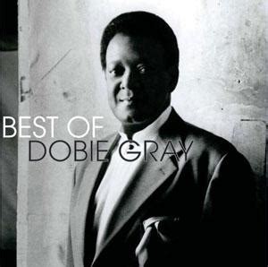 Album | Dobie Gray | Dobie Gray | Capricorn Records | | | 1976