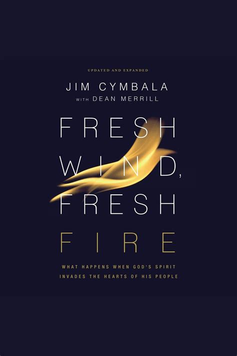 Fresh Wind, Fresh Fire by Jim Cymbala, Dean Merrill - Audiobook | Scribd