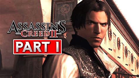 ASSASSIN'S CREED 2 Walkthrough Gameplay Part 1 - THE BEGINING [FULL GAME] - YouTube