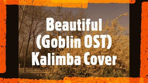 Beautiful - Goblin OST - KalimbaTabs.net