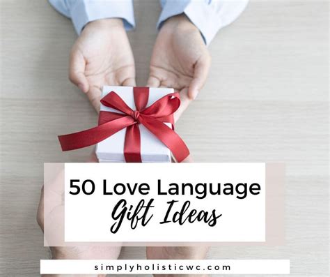 50 Love Language Gift Ideas — Simply Holistic Wellness