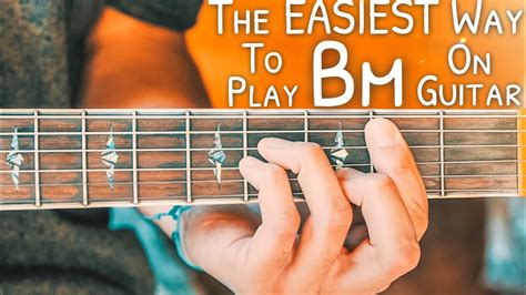 The Easiest Way To Play The "Bm" Chord On Guitar // Bm Guitar Chord Easy! - YouTube