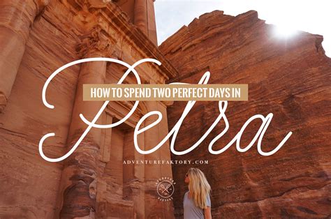 How to spend the perfect two days in Petra, Jordan | AdventureFaktory ...