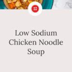 Low Sodium Chicken Noodle Soup