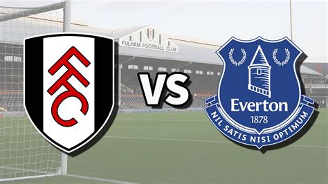 Fulham vs Everton live stream and how to watch Premier League game ...