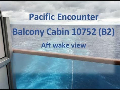 Pacific Encounter - Aft balcony 10752 - YouTube