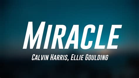 Miracle - Calvin Harris, Ellie Goulding [Lyrics Video] 🌲 - YouTube