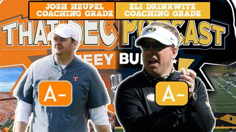 Josh Heupel & Eli Drinkwitz 2021 coaching grades Tennessee Volunteers Missouri Tigers football