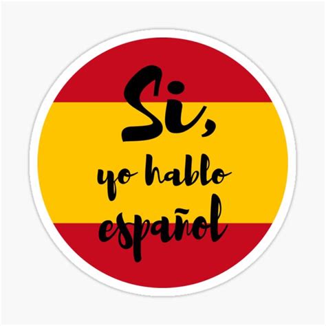 "Si, yo hablo espanol" Sticker for Sale by Alma-Studio | Redbubble