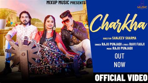 Watch Latest Haryanvi Song 'Charkha' Sung By Raju Punjabi | Haryanvi ...