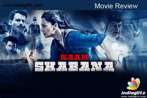 Naam Shabana review. Naam Shabana Bollywood movie review, story, rating - IndiaGlitz.com