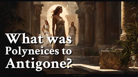 What was Polyneices to Antigone? Greek Mythology Story - YouTube