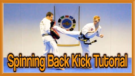 Taekwondo Spin Back Kick Tutorial | GNT How to - YouTube