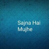 Sajna Hai Mujhe Song|Ashish Dubey|Sajna Hai Mujhe| Listen to new songs and mp3 song download ...