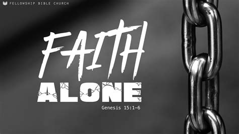 Faith Alone - Fellowship Bible Church