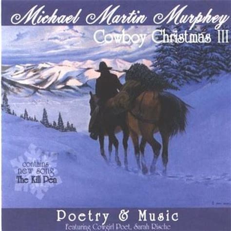 Michael Martin Murphey - Cowboy Christmas III Lyrics and Tracklist | Genius