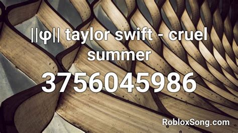 ||φ|| taylor swift - cruel summer Roblox ID - Roblox music codes