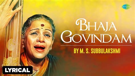 M. S. Subbulakshmi Bhaja Govindam with lyrics | Carnatic Classical ...