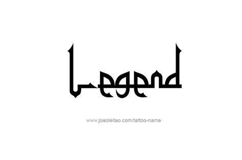 Legend Name Tattoo Designs