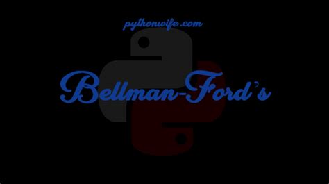 Bellman-Ford’s Algorithm in Python