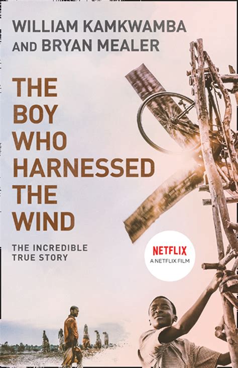 The Boy Who Harnessed the Wind by William Kamkwamba and Bryan Mealer - Book - Read Online