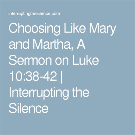 Choosing Like Mary and Martha, A Sermon on Luke 10:38-42 | Mary and martha, Sermon, Martha