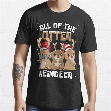 "All Of The Otter Reindeer cute Christmas Stocking Gift" T-shirt for Sale by monsterclub ...