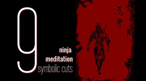 NINJA MEDITATION . Kuji Kiri . Kuji-In .9 symbolic cuts. - YouTube