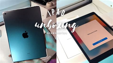 ipad 9th gen | 2021 (256 GB space gray) unboxing + accessories - YouTube