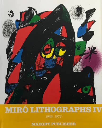 Miro Lithographs vol 4 Maeght English 1981 | Artebonito Miro Lithographs vol 4 Contains 6 ...