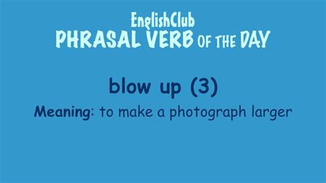 blow up (3) | Learn English