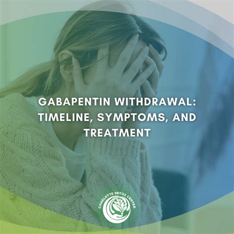 Gabapentin Withdrawal Timeline, Symptoms, and Detox Treatment