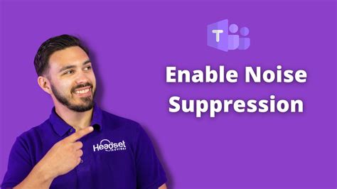 How To Enable Teams Noise Suppression & Tips